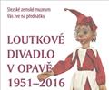 �Loutkov� divadlo v Opav� 1951-2016�