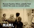 Mami, co jsi mi koupila?