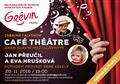 Caf� Th��tre s Evou Hru�kovou a Janem P�eu�ilem