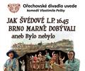 Jak vdov L.P. 1645 Brno marn dobvali aneb Bylo nebylo