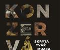 Konzerv�to�i aneb Skryt� tv�� muzea