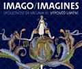 Imago/imagines. Spole�nost za V�clava IV: v�pov�� um�n�