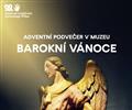 Adventn� podve�er v muzeu. Barokn� v�noce